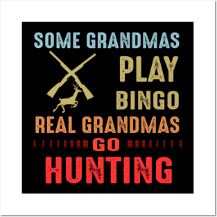 Real Grandmas Go Hunting Posters and Art